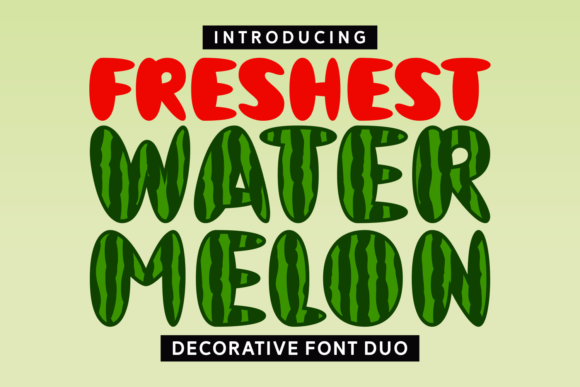 Freshest Watermelon: A Designer’s Take on This Juicy Display Font