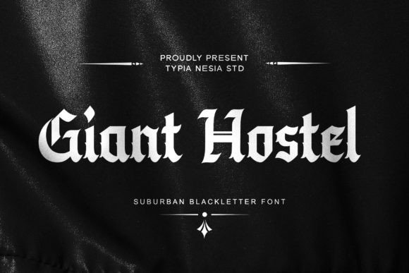 Giant Hostel Font: Bold Blackletter for Campaigns